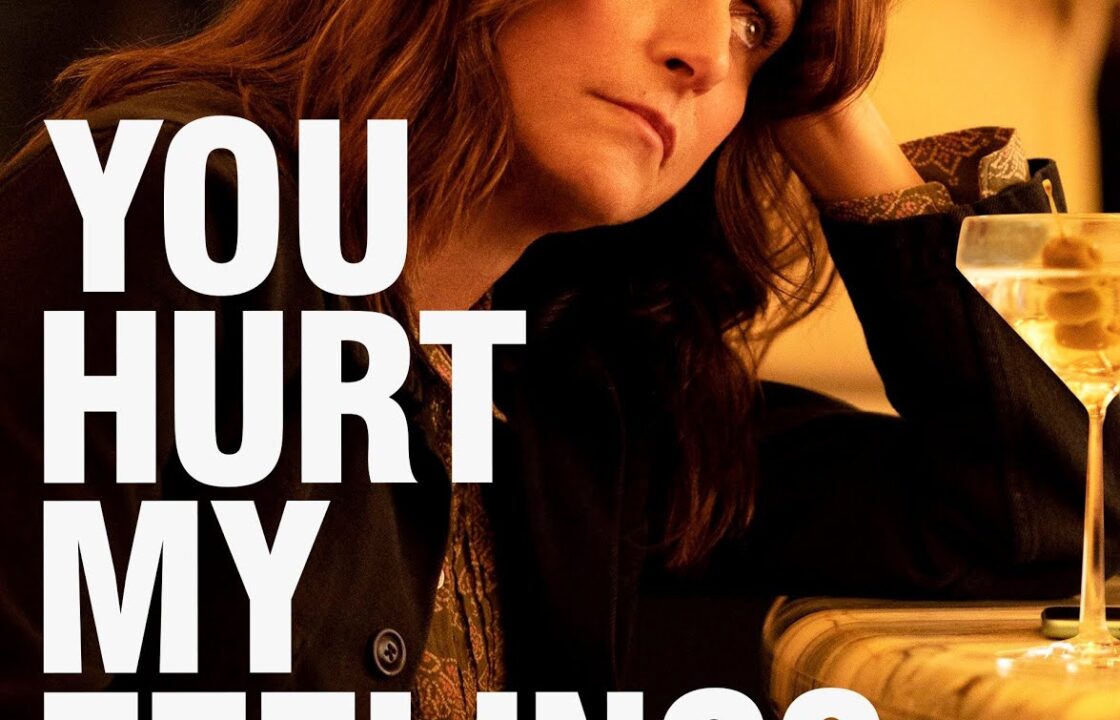 You Hurt My Feelings